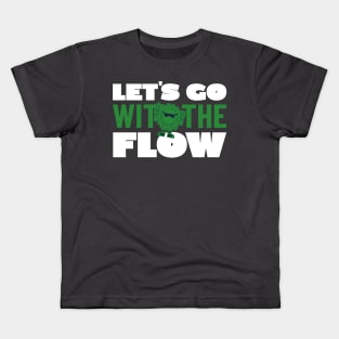 GO WITH FLOW TYPOGRAPHY Kids T-Shirt